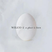 Load image into Gallery viewer, Wilco - A Ghost Is Born
