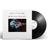 Load image into Gallery viewer, Neil Young And The Chrome Hearts - Talkin To The Trees
