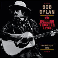 Load image into Gallery viewer, Bob Dylan - The Rolling Thunder Revue 1976: Fort Worth Texas, May 16th
