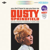 Load image into Gallery viewer, Dusty Springfield - You Don't Have To Say You Love Me (NAD 2026)
