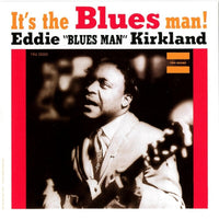 Load image into Gallery viewer, Eddie Kirkland - It's The Blues Man!

