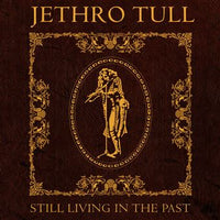 Load image into Gallery viewer, Jethro Tull - Still Living In The Past
