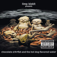 Load image into Gallery viewer, Limp Bizkit - Chocolate Starfish And The Hot Dog Flavored Water
