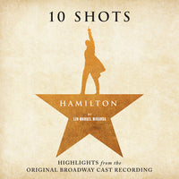 Load image into Gallery viewer, Lin-Manuel Miranda - Hamilton: 10 Shots (Highlights From The Original Broadway Cast Recording)
