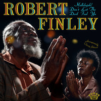 Load image into Gallery viewer, Robert Finley - Hallelujah! Don't Let The Devil Fool Ya

