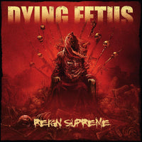 Load image into Gallery viewer, Dying Fetus - Reign Supreme
