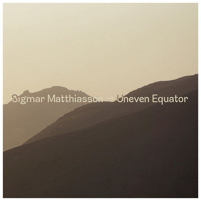 Sigmar Matthiasson - Uneven Equator