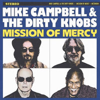 Load image into Gallery viewer, Mike Campbell &amp; The Dirty Knobs - Mission Of Mercy
