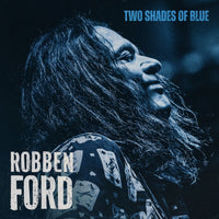 Load image into Gallery viewer, Robben Ford - Two Shades Of Blue
