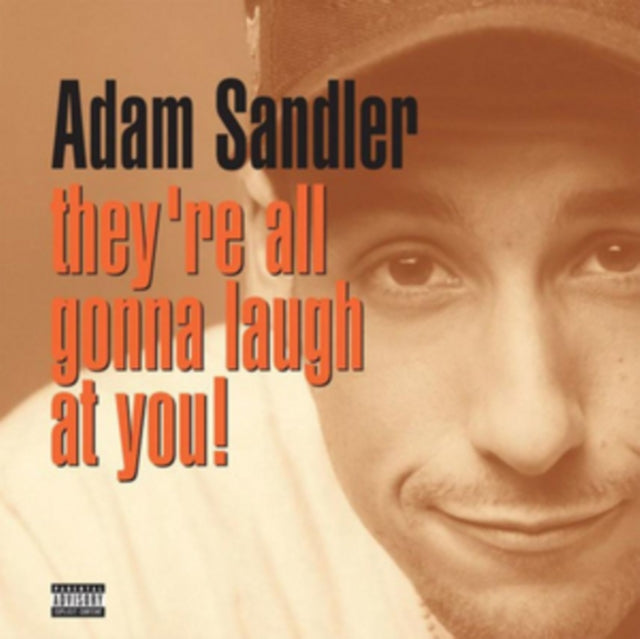 Adam Sandler - They're All Gonna Laugh At You!