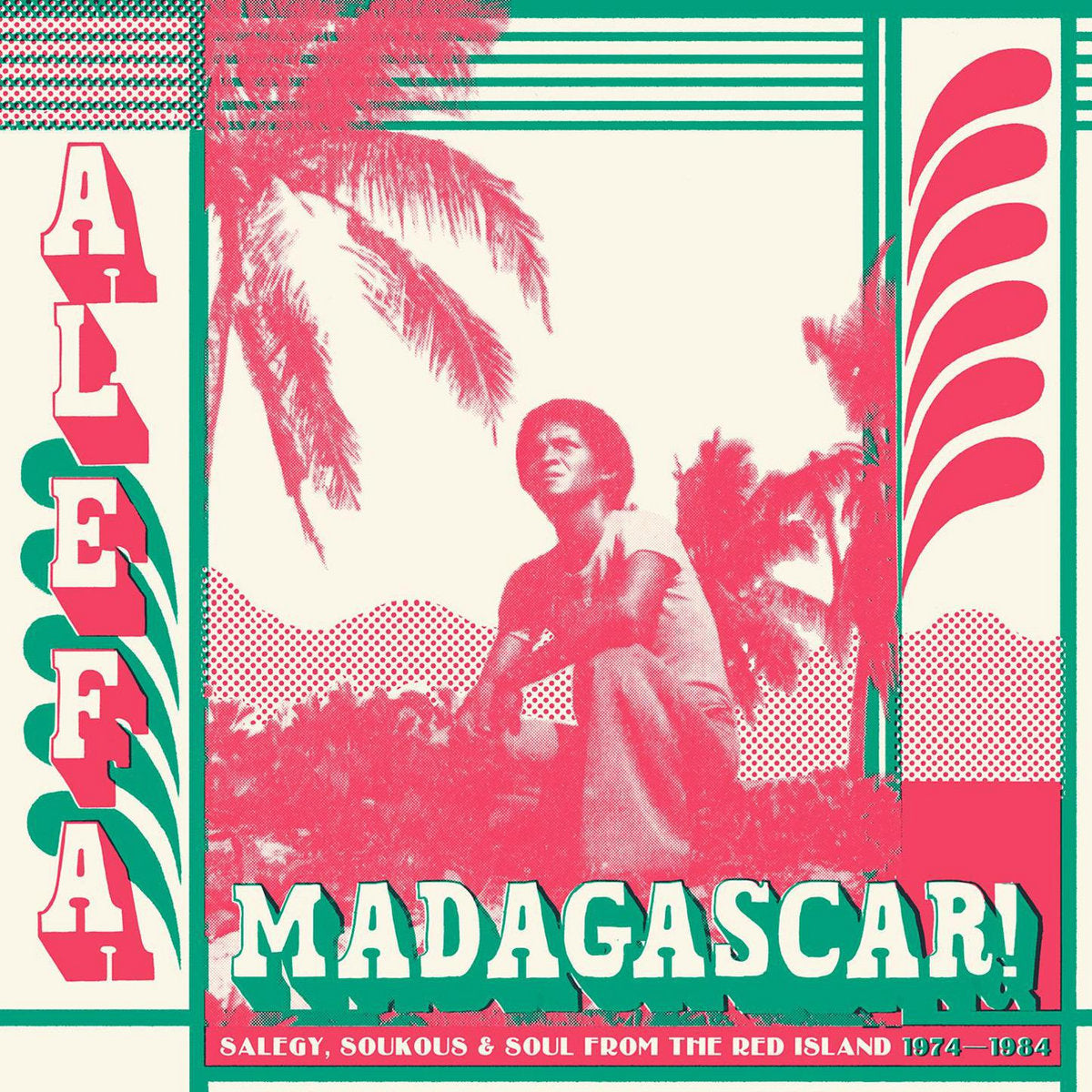 Ýmsir - Alefa Madagascar ! Salegy, Soukous & Soul From The Red Island 1974-1984