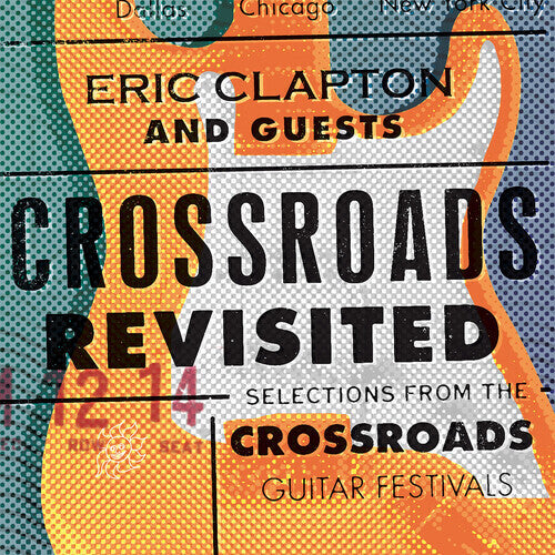 Eric Clapton and Guests - Crossroads Revisited (Selections From The Crossroads Guitar Festivals)