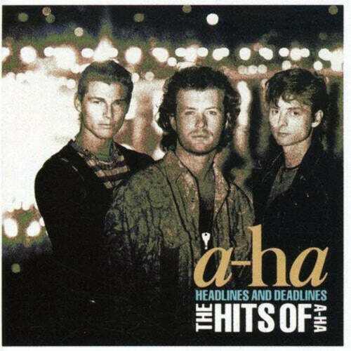 a-ha - Headlines And Deadlines: The Hits Of A-Ha