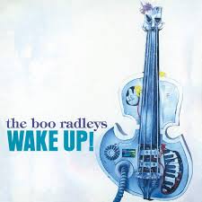 Boo Radleys - Wake up!