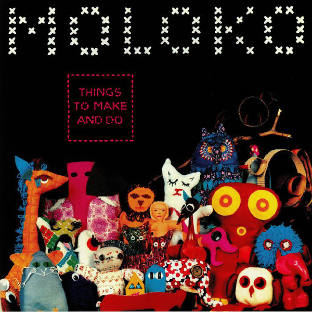 Moloko - Things To Make And Do