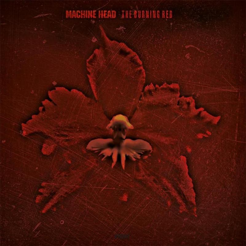 Machine Head - The Burning Red
