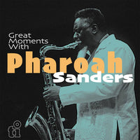 Load image into Gallery viewer, Pharoah Sanders - Great Moments with Pharoah Sanders
