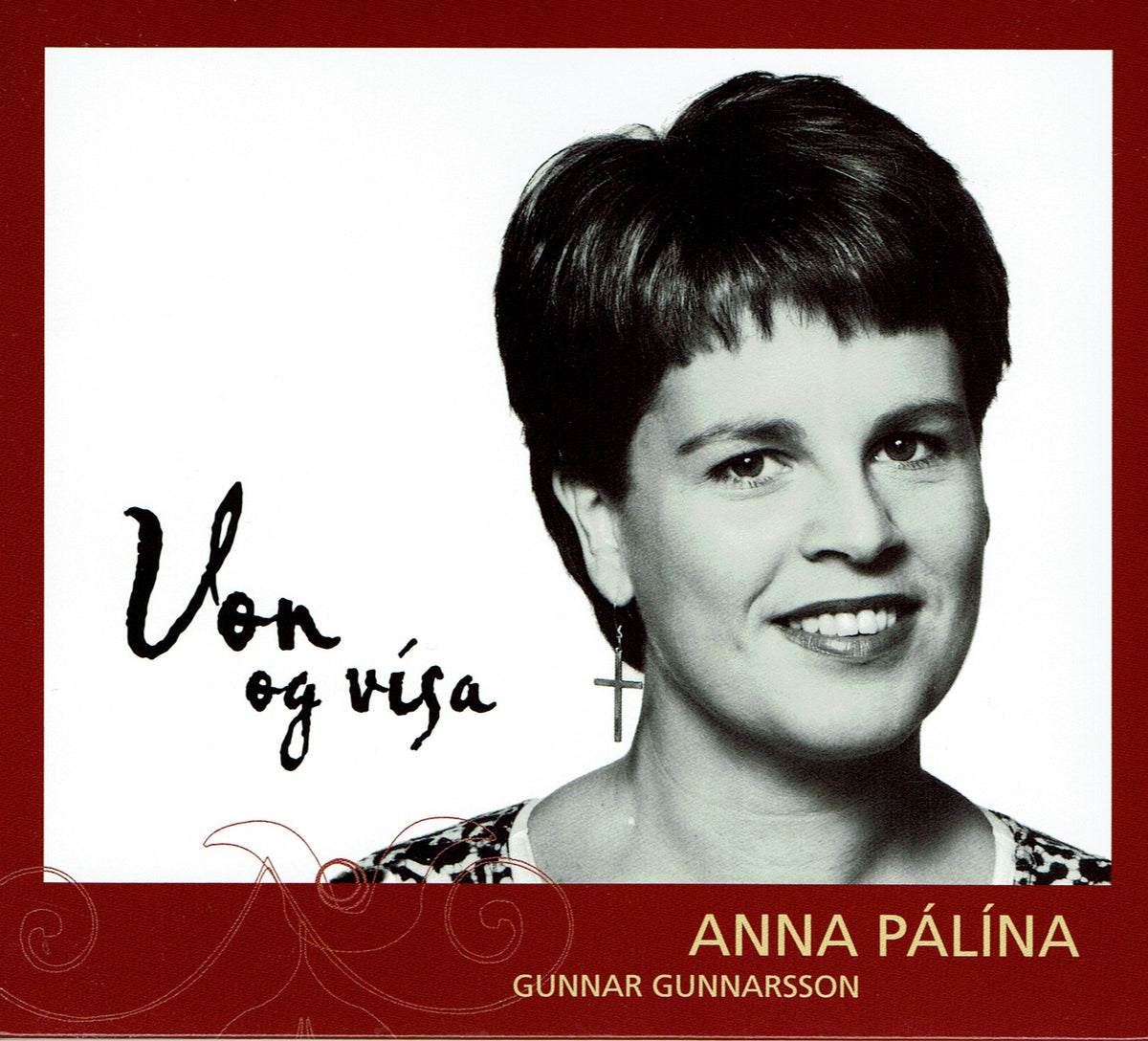 Anna Pálína Árnadóttir og Gunnar Gunnarsson - Von og vísa (CD)