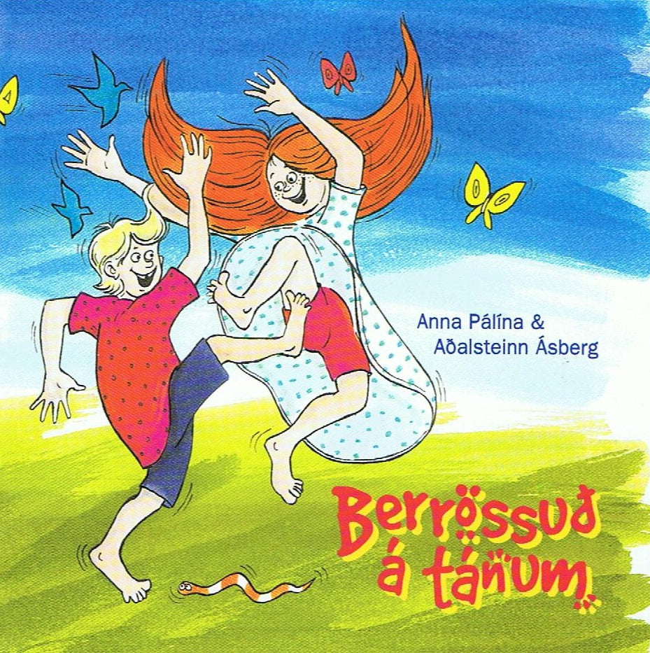Anna Pálína Árnadóttir og Aðalsteinn Ásberg Sigurðsson - Berrössuð á tánum (CD)