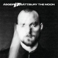 Load image into Gallery viewer, Ásgeir - Sátt/Bury The Moon
