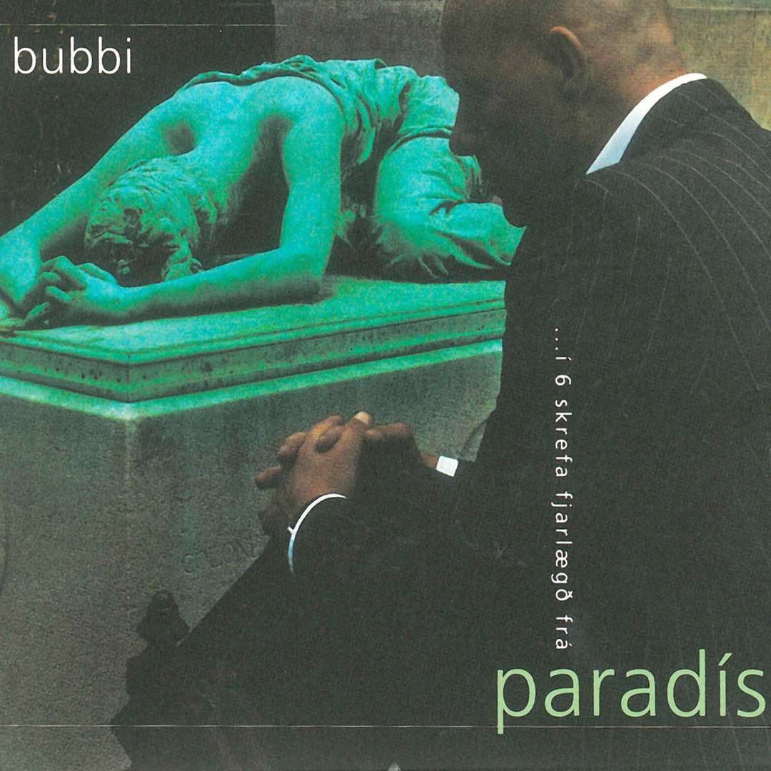 Bubbi - Í 6 skrefa fjarlægð frá paradís (CD)