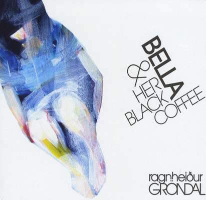 Ragnheiður Gröndal - Bella and Her Black Coffee (CD)