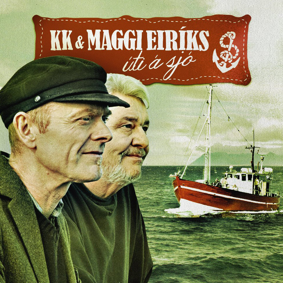 KK og Maggi Eiríks - Úti á sjó (CD)